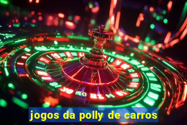 jogos da polly de carros